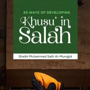 87 33 ways of developing khushoo in salaah compress 1 300x300 - 33 Ways of Developing Khushoo’ in Salaah